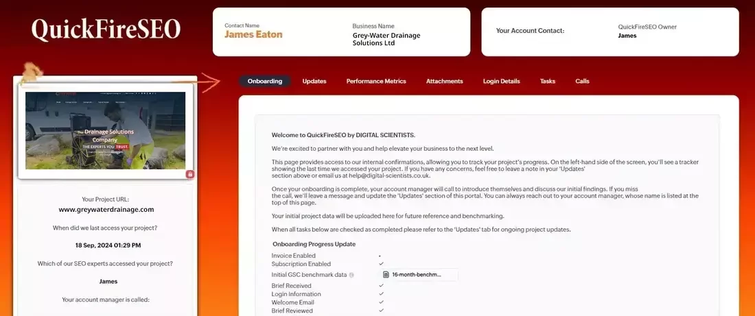 Screenshot of the QuickFireSEO portal customised for a drainage client. The top banner displays the QuickFireSEO logo on a red-orange gradient background, with fields for Contact Name, Business Name and an Account Contact. Below is a tabbed navigation bar with sections for Onboarding, Updates, Performance Metrics, Attachments, Login Details, Tasks, and Calls. On the left sidebar is a client’s drainage solutions website with the project URL, and the name of the SEO team member who viewed it.